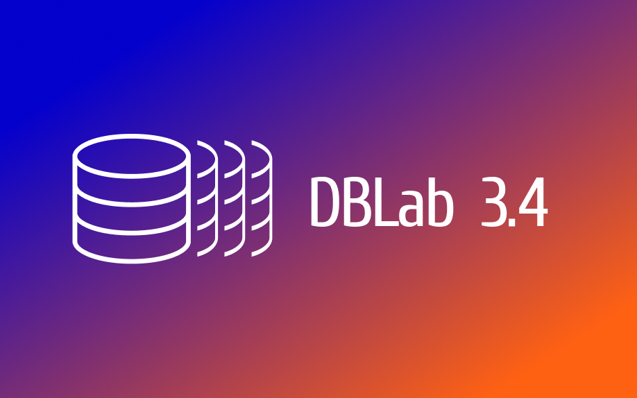 尼古拉·萨莫克瓦洛夫：DBLab 3.4：新名称、SE安装程序及众多改进